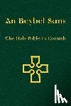 Everson, Michael - An Beybel Sans - Holy Bible in Cornish