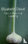 David, Elizabeth - French Provincial Cooking