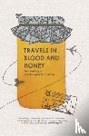 Gowing, Elizabeth - Travels Through Blood and Honey