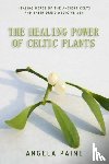 Paine, Angela - Healing Power of Celtic Plants