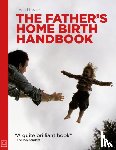 Hazard, Leah - The Father's Home Birth Handbook