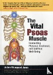 Staugaard-Jones, Jo Ann - The Vital Psoas Muscle