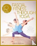 Brinkmann, Katharina - Fascial Fitness through Yoga - With a Comprehensive Catalogue of Exercises and the Fascia Salutation