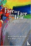 Trobe, Krishnananda - Face to Face with Fear Transforming Fear into Love