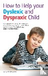 McKeown, Sally - How to help your Dyslexic and Dyspraxic Child