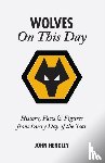 Hendley, John - Wolverhampton Wanderers On This Day