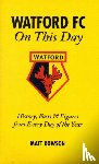 Rowson, Matt - Watford FC On This Day
