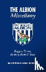 Bowler, Dave, Rampling, Laurie - The Albion Miscellany (West Bromwich Albion FC)