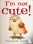 Allen, Jonathan - I'm Not Cute!