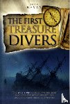 Bevan, John - The First Treasure Divers