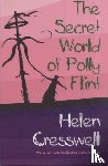 Cresswell, Helen - The Secret World of Polly Flint