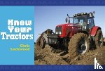 Lockwood, Chris - Know Your Tractors