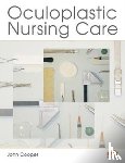  - Oculoplastic Nursing Care: Key concepts