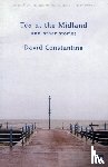 Constantine, David - Tea at the Midland