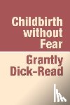Dick-Read, Grantly - Childbirth without Fear