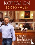 Kottas-Heldenburg, Arthur, Rowbotham, Julie - Kottas on Dressage