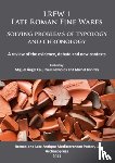  - LRFW 1. Late Roman Fine Wares. Solving problems of typology and chronology.