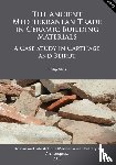 Mills, Philip - The Ancient Mediterranean Trade in Ceramic Building Materials: A Case Study in Carthage and Beirut