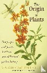 Campbell-Culver, Maggie - The Origin Of Plants