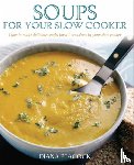 Peacock, Diana - Soups For Your Slow Cooker