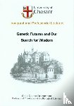 Deane-Drummond, Celia - Genetic Futures and Our Search for Wisdom