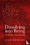 Dickson, William Rory - Dissolving into Being