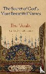 Ibn 'Arabi, Muhyiddin - The Secret of God's Most Beautiful Names