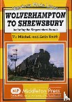 Mitchell, Vic, Smith, Keith - Wolverhampton to Shrewsbury