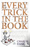 Dancey, Charlie - Every Trick in the Book