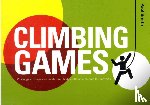 Smith, Paul - Climbing Games - Chalenge and Train your Hands, Feet, Body and Brain