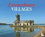Francis, Tony - Extraordinary Villages
