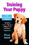 Baird, Fiona - Training Your Puppy