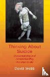 Webb, David - Thinking About Suicide