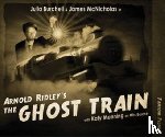 Ridley, Arnold - Arnold Ridley's The Ghost Train