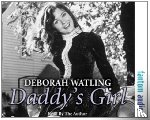 Watling, Deborah, Ballard, Paul W. T. - Daddy's Girl