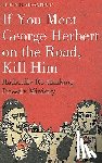 Lewis-Anthony, The Revd Justin - If you meet George Herbert on the road, kill him