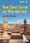 Lars Bo Hansen - How Chess Games are Won and Lost