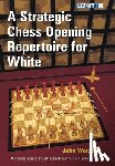 Watson, John - A Strategic Chess Opening Repertoire for White
