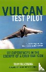 Blackman, Tony - Vulcan Test Pilot