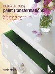 Sloan, Annie (ANNIE SLOAN INTERIORS) - Quick and Easy Paint Transformations