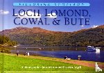 Nutt, Colin - Loch Lomond, Cowal & Bute: Picturing Scotland