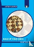 Yusupov, Artur - Build Up Your Chess 2