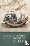 Bower, Walter - A History Book for Scots