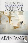 Pang, Alvin - When the Barbarians Arrive
