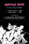 Donna, Sylvie, Downe, Soo, Wright, Rebecca - Optimal Birth: What, Why & How