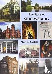 Saulles, Mary De - The Story of Shrewsbury