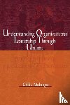 Malunga, Chiku - Understanding Organizational Leadership Through Ubuntu (PB)
