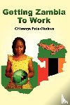 Puta-Chekwe, Chisanga - Getting Zambia to Work (PB)