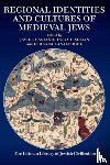  - Regional Identities and Cultures of Medieval Jews