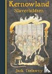 Trelawny, Jack - Kernowland 5 Slavechildren